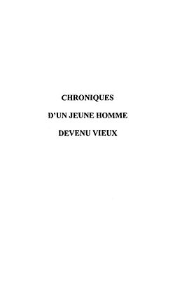 eBook (pdf) CHRONIQUES D'UN JEUNE HOMME DEVENU VIEUX de 