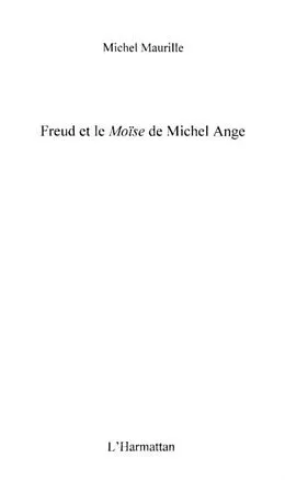 E-Book (pdf) Freud et le Moise de Michel Ange von Michel Maurille