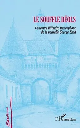 E-Book (pdf) Le souffle deols - concours denouvelles von Fabrice Bonardi (Ss Dir.
