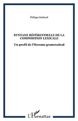 E-Book (pdf) Syntaxe referentielle de la composition lexicale von Philippe Barbaud