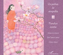 E-Book (pdf) Un parfum de magnolia von Sule Tankut-Jobert