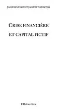 E-Book (pdf) Crise financiere et capital fictif von Jacques Wajnsztejn