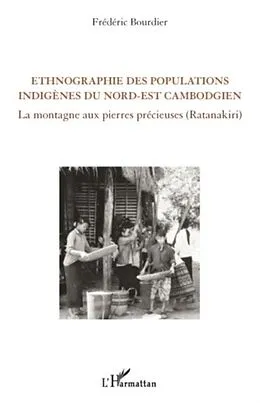 PDF Ethnographie des populations indigEnes du nord-est cambodgie von Frederic Bourdier