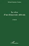 E-Book (pdf) Reve d'un democrate africain Le von Richard Gatchoko Youaleu