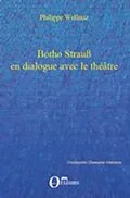 PDF Botho Strauss en dialogue avec le theatre von Philippe Wellnitz
