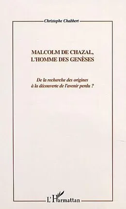 E-Book (pdf) MALCOM DE CHAZAL, L'HOMME DES GENESES von Chabbert Christophe