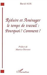 E-Book (pdf) REDUIRE ET AMENAGER LE TEMPS DE TRAVAIL : POURQUOI ? COMMENT ? von David Alis