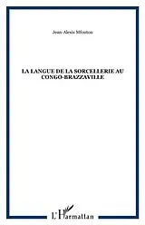 E-Book (pdf) La langue de la sorcellerie au congo-brazzaville von Jean-Alexis Mfoutou