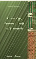 E-Book (pdf) Khin Kyi femme-girafe de Birmanie von Myriam Marquet