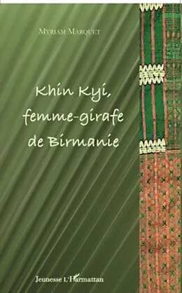 E-Book (pdf) Khin Kyi femme-girafe de Birmanie von Myriam Marquet