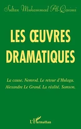 E-Book (pdf) Les oeuvres dramatiques - la cause. nemrod. le retour d'hula von Sultan Muhammad Al Qasimi