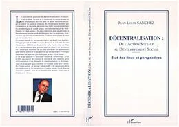 E-Book (pdf) DECENTRALISATION : DE L'ACTION SOCIALE von Jean-Louis Sanchez