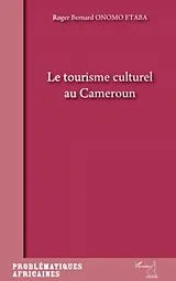 E-Book (pdf) Tourisme culturel au CamerounLe von Roger Bernard Onomo Etaba