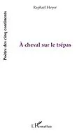 E-Book (pdf) cheval sur le trepas von Raphael Heyer
