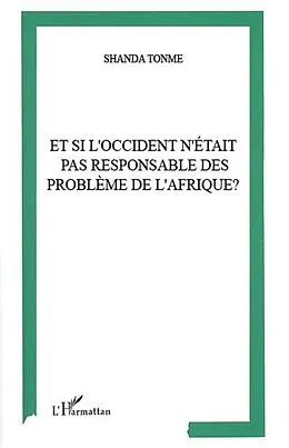 E-Book (pdf) Et si l'occident n'etait pas responsable des problemes de l'Afrique ? von Jean-Claude Shanda Tonme