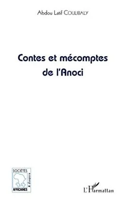 E-Book (pdf) Contes et mecomptes de l'Anoci von Abdou Latif Coulibaly