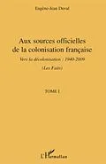 E-Book (pdf) Aux sources officielles de la colonisation francaise - vers von Philippe Robert