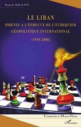 E-Book (pdf) Le liban phoenix A l'epreuve de l'echiquier geopolitique int von Roger Bernard Onomo Etaba