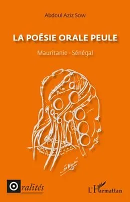 PDF La poesie orale peule - mauritanie - senegal von Gerald Larrieu