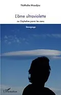 E-Book (pdf) L'Ame ultraviolette - ou orpheline parmi les siens von Nathalie Moudjou