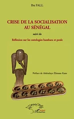 PDF Crise de la socialisation au senegal - suivi de reflexions s von Iba Fall