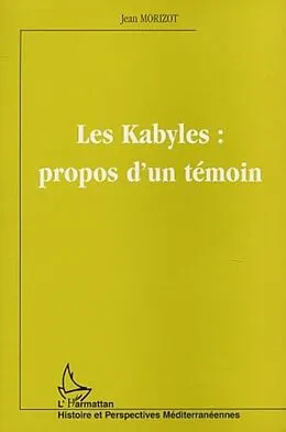 E-Book (pdf) Kabyles: propos d'un temoin von Morizot Jean
