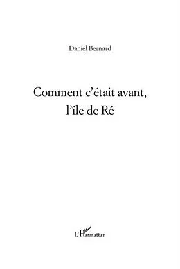 E-Book (pdf) Comment c'etait avant, l'ile de Re von Daniel Bernard
