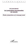 E-Book (pdf) Les prepositions fonctionnelles du roumain - etudes comparat von Alexandru Mardale