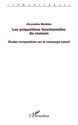 E-Book (pdf) Les prepositions fonctionnelles du roumain - etudes comparat von Alexandru Mardale