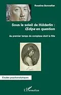 E-Book (pdf) Sous le soleil de hOlderlin : oedipe en question - au premie von Roseline Bonnellier