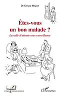 E-Book (pdf) Etes-vous un bon malade? - la salle d'attente sous surveilla von Megret Gerard