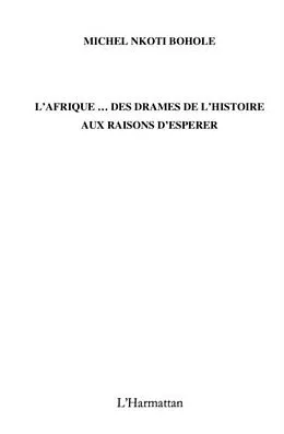 E-Book (pdf) L'afrique... des drames de l'histoire aux raisons d'esperer von Michel Nkoti Bohole