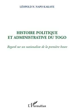 PDF Histoire politique et administrative du Togo von Napo N'Ouitcha Leopold Kakaye