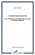 E-Book (pdf) L'AFRIQUE DESENCHANTEE von Gabriel Gosselin