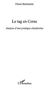 E-Book (pdf) Le tag en corse - analyse d'une pratique clandestine von Pierre Bertoncini