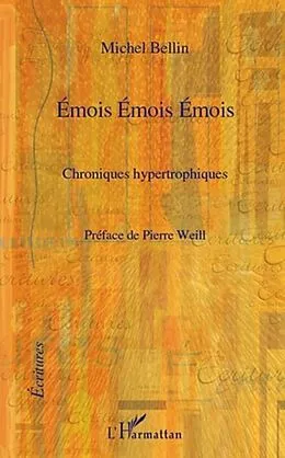 E-Book (pdf) Emois emois emois - chroniques hypertrophiques von Michel Bellin