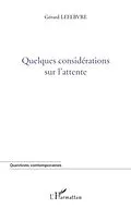 E-Book (pdf) Quelques considerations sur l'attente von Gerard Lefebvre