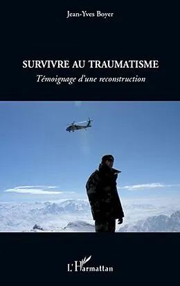 E-Book (pdf) Survivre au traumatisme - temoignage d'une reconstruction von Jean-Yves Boyer