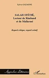E-Book (pdf) Salah stetie, lecteur de rimbaud et de mallarme - regard cri von Sylvie Gazagne