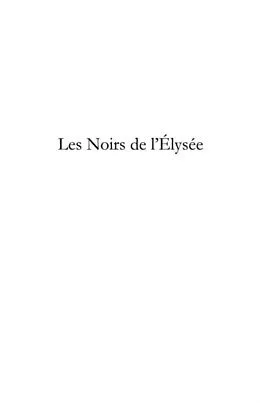 E-Book (pdf) Les noirs de l'elysee - un palais pas comme les autres - vol von Calixte Baniafouna