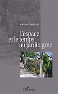 E-Book (pdf) Espace et le temps au jardin grec L' von Martine Landriault