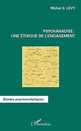 E-Book (pdf) Psychanalyse : une ethique de l'engagement von Michel S. Levy
