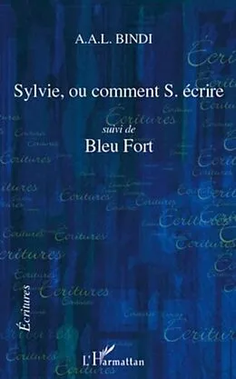 E-Book (pdf) Sylvie, ou comment s. ecrire - suivi de bleu fort von A. A. L. Bindi