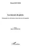 E-Book (pdf) Les internes du ghetto - ethnographie des confrontations vio von Sabine Huynh