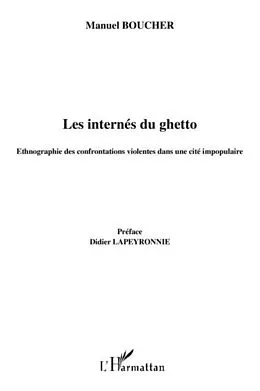 E-Book (pdf) Les internes du ghetto - ethnographie des confrontations vio von Sabine Huynh