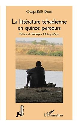 E-Book (pdf) Litterature tchadienne en quinze parcours von Ouaga-Balle Danai