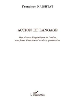 E-Book (pdf) Action et langage - des niveaux linguistiques de l'action au von Francisco Naishtat