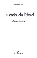 PDF La Croix du Nord von Jean-Pierre Bex