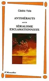 E-Book (pdf) Antiherauts suivi de serialisme exclamat von Yole Cedric