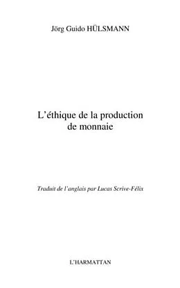 E-Book (pdf) L'ethique de la production de monnaie von Jorg Guido Hulsmann
